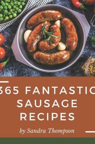Cover of 365 Fantastic Sausage Recipes