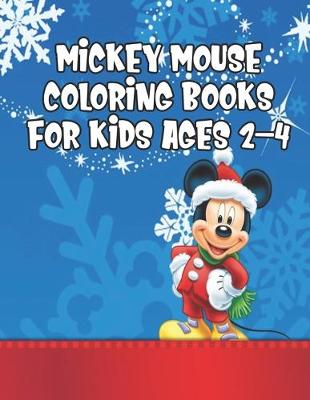 Book cover for Mickey Mouse Coloring Book For Kids Ages 2-4