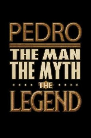 Cover of Pedro The Man The Myth The Legend