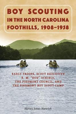 Cover of Boy Scouting in the North Carolina Foothills, 1908-1958