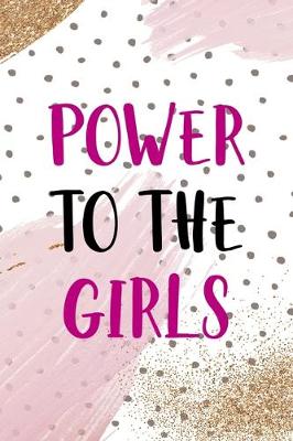 Book cover for Power To The Girls