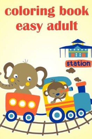 Cover of Coloring Book Easy Adult