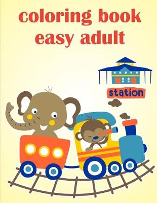 Book cover for Coloring Book Easy Adult