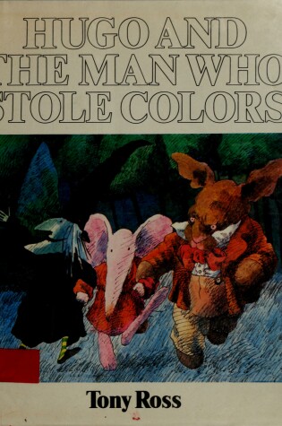 Cover of Hugo and the Man Who Stole Colors