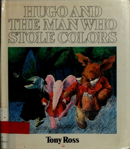 Book cover for Hugo and the Man Who Stole Colors