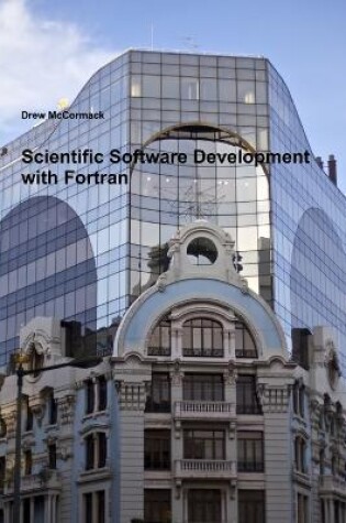 Cover of Scientific Software Development in Fortran