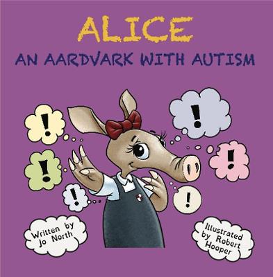 Book cover for Alice an aardvark with autism