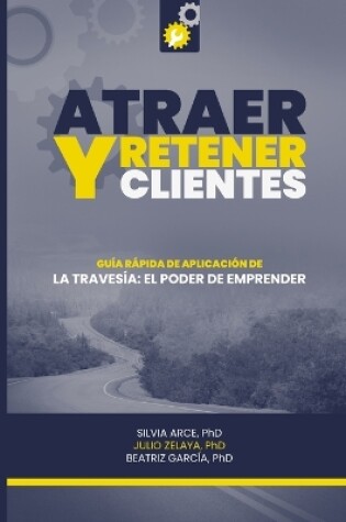 Cover of Atraer y retener clientes