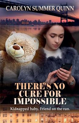 Book cover for There's No Cure for Impossible