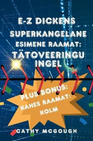 Cover of E-Z Dickens Superkangelane Esimene Ja Teine Raamat