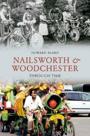 Cover of Nailsworth and Woodchester Through Time