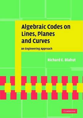 Cover of Algebraic Codes on Lines, Planes, and Curves