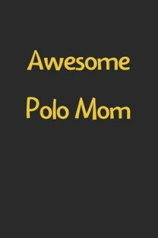 Cover of Awesome Polo Mom