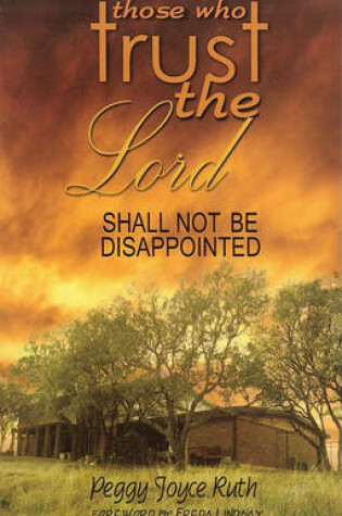 Cover of Those Who Trust the Lord Shall Not Be Disappointed