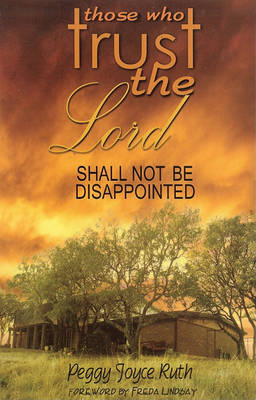 Book cover for Those Who Trust the Lord Shall Not Be Disappointed