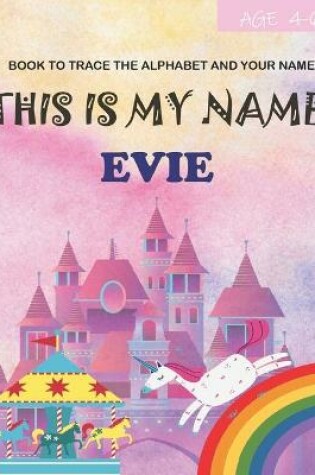 Cover of This is my name Evie