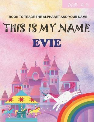 Book cover for This is my name Evie