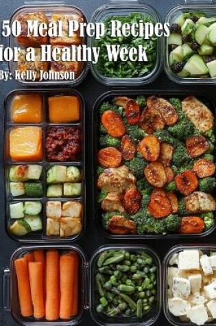 Cover of 50 Meal Prep Recipes for a Healthy Week