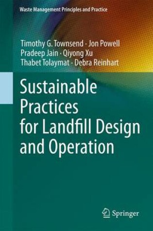 Cover of Sustainable Practices for Landfill Design and Operation