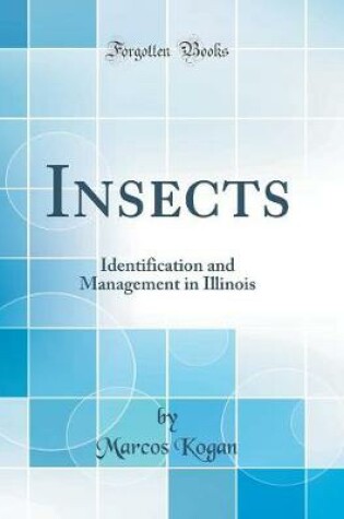 Cover of Insects: Identification and Management in Illinois (Classic Reprint)