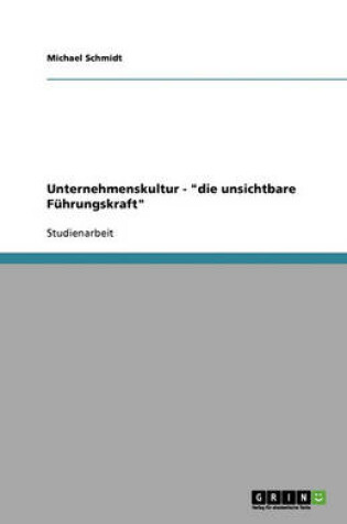 Cover of Unternehmenskultur - die unsichtbare Führungskraft