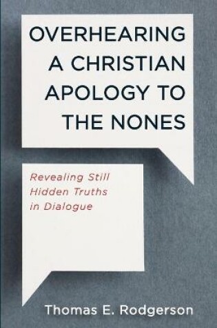 Cover of Overhearing a Christian Apology to the Nones