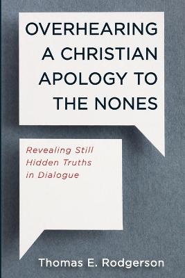 Book cover for Overhearing a Christian Apology to the Nones