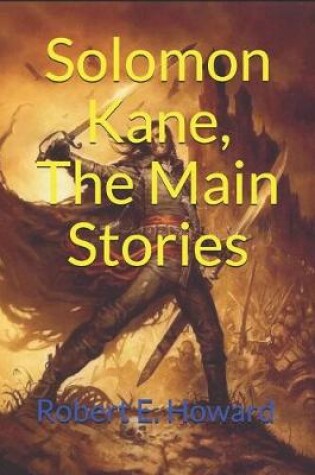 Cover of Solomon Kane, The Main Stories