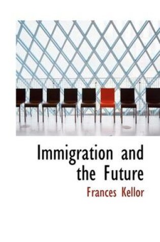 Cover of Immigration and the Future