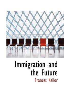 Book cover for Immigration and the Future