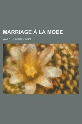 Cover of Marriage La Mode