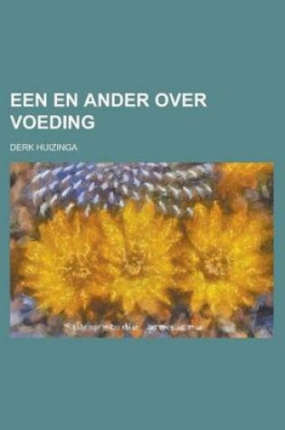 Cover of Een En Ander Over Voeding