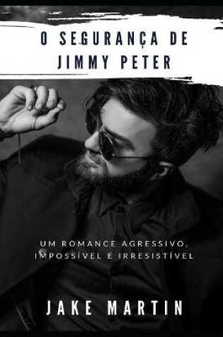 Cover of O Seguranca de Jimmy Peter