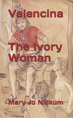 Book cover for Valencina, The Ivory Woman