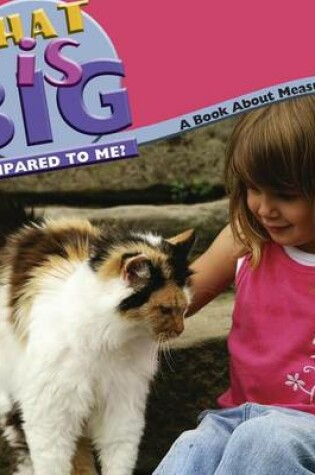 Cover of What Is Big Compared to Me?