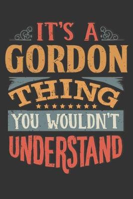 Book cover for Its A Gordon Thing You Wouldnt Understand