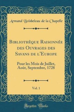 Cover of Bibliothèque Raisonnée Des Ouvrages Des Savans de l'Europe, Vol. 1