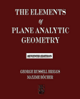 Book cover for The Elements of Plane Analytic Geometry - Seventh Edition