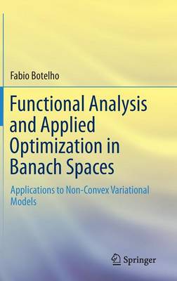 Cover of Functional Analysis and Applied Optimization in Banach Spaces