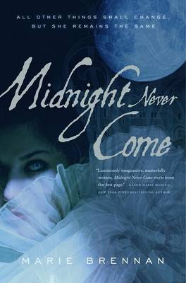 Midnight Never Come by Marie Brennan