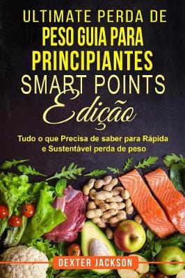 Book cover for Ultimate Perda de Peso Guia Para Principiantes - Smart Points Edicao