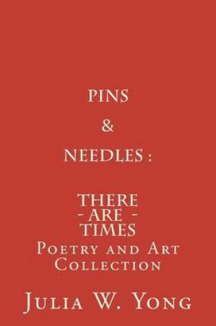 Cover of Pins & Needles (Poetry and Art Collection)