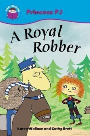 Cover of Start Reading: Princess PJ: A Royal Robber