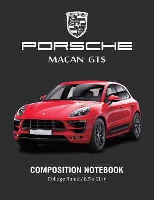 Book cover for Porsche Macan GTS Composition Notebook College Ruled / 8.5 x 11 in