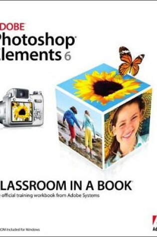 Cover of Adobe Photoshop Elements 6 Classroom in a Book