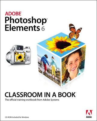 Cover of Adobe Photoshop Elements 6 Classroom in a Book