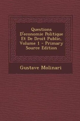 Cover of Questions D'Economie Politique Et de Droit Public, Volume 1 - Primary Source Edition