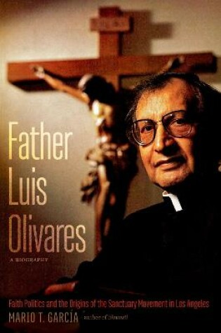 Cover of Father Luis Olivares, a Biography