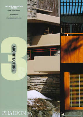 Book cover for Twentieth Century Houses by Frank Lloyd Wright, Charles and Ray Eames and Alvar Aalto