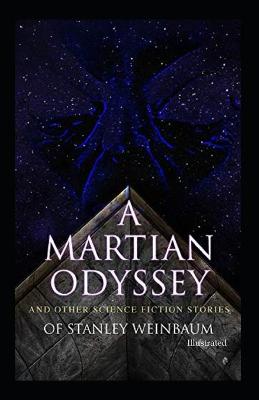 Book cover for A Martian Odyssey And other Science Fiction Stories (Illustrated)